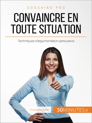 cover image of Convaincre en toute situation